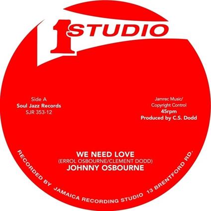 We Need Love - I’ll Be Around - Vinile 7'' di Johnny Osbourne,Otis Gayle