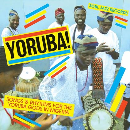 Yoruba! Songs and Rhythms for the Yoruba Gods in Nigeria - Vinile LP