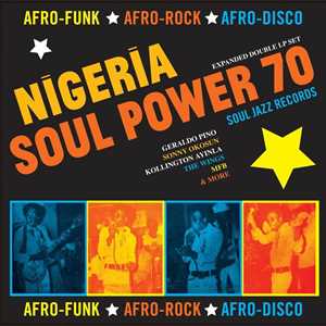 Vinile Nigeria Soul Power 70. Afro-Funk, Afro-Rock, Afro-Disco 