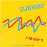 Subway II - CD Audio di Subway