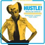 Hustle! Reggae Disco. Kingston, London, New York