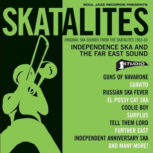 Independence Ska and the Far East Sound Original Ska Sounds - CD Audio di Skatalites
