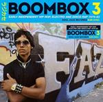 Boombox 3. Early Independent Hip Hop, Electro and Disco Rap 1979-1983