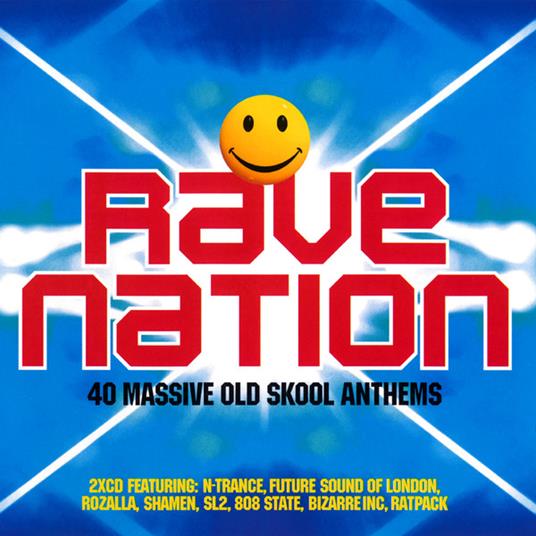 Rave Nation: 40 Massive Old Skool Anthems (2 Cd) - CD Audio
