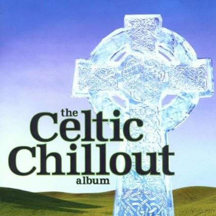 The Celtic Chillout Album - CD Audio