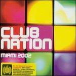 Club Nation Miami 2002 - CD Audio