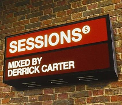 Sessions - CD Audio di Derrick Carter