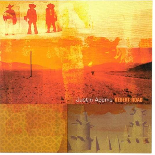 Desert Road - CD Audio di Justin Adams