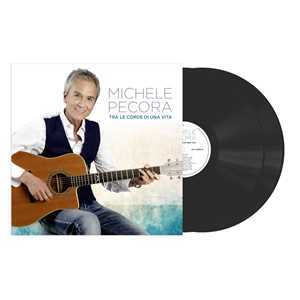 Vinile Tra le corde di una vita (Doppio vinile nero autografato) Michele Pecora