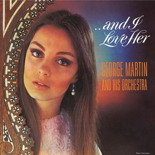 ...And I Love Her - CD Audio di George Martin