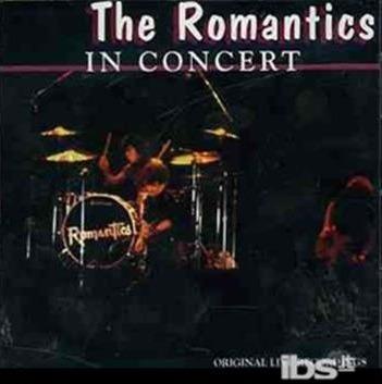 In Concer (30/Oct/1983 San Antonio) - CD Audio di Romantics