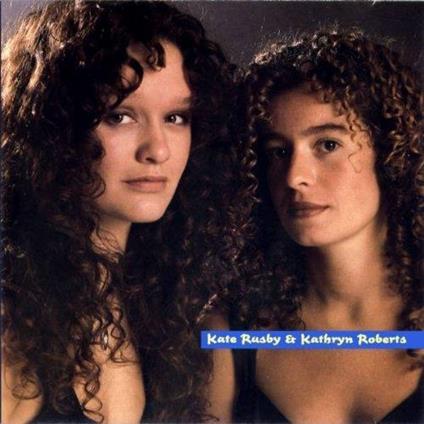 Kate Rusby & Kateryn Robe - CD Audio di Kate Rusby