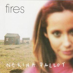 Fires - CD Audio di Nerina Pallot