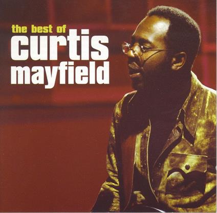 Best of - CD Audio di Curtis Mayfield