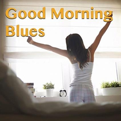 Good Morning Blues - CD Audio
