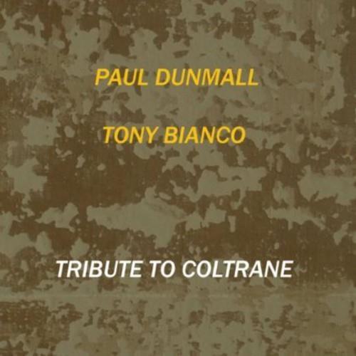 Tribute To Coltrane - CD Audio di Paul Dunmall,Tony Bianco
