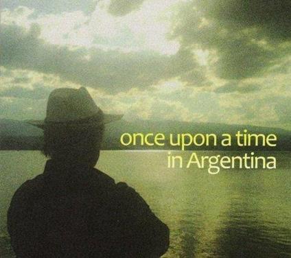 Once Upon A Time In Argentina (2 Cd) - CD Audio di George Haslam