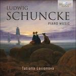 Opere per pianoforte (Integrale) - CD Audio di Tatiana Larionova,Ludwig Schuncke