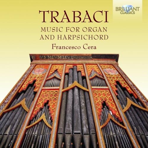 Opere per organo e clavicembalo - CD Audio di Giovanni Maria Trabaci