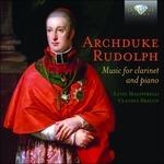 Opere per clarinetto e pianoforte - CD Audio di Rodolfo Giovanni D'Asburgo-Lorena