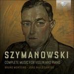 Musica completa per violino e pianoforte - CD Audio di Karol Szymanowski