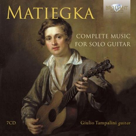 Musica completa per chitarra - CD Audio di Wenzeslaus Thomas Matiegka,Giulio Tampalini