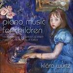 Piano Music for Children - CD Audio di Ludwig van Beethoven,Claude Debussy,Wolfgang Amadeus Mozart,Robert Schumann,Klara Würtz