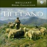 Tiefland. Opera in un preludio e 2 atti - CD Audio di Eugen D'Albert