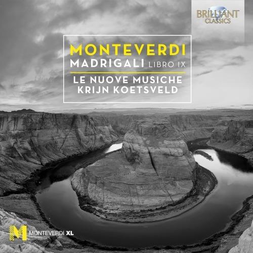 Madrigali, Libro IX - CD Audio di Claudio Monteverdi,Le Nuove Musiche