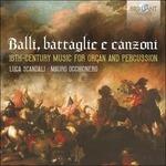 Balli, battaglie e canzoni. Musica per organo e percussioni del XVI secolo