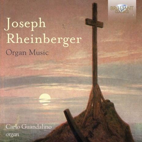 Musica per organo - CD Audio di Joseph Gabriel Rheinberger,Carlo Guandalino