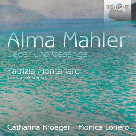 Lieder und Gesange - CD Audio di Alma Mahler