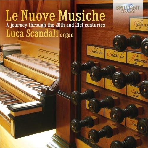 Le nuove musiche. Un viaggio attraverso il XX e XXI Secolo - CD Audio di Luca Scandali