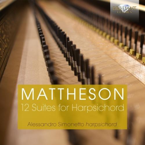 12 suites per clavicembalo - CD Audio di Johannes Mattheson,Alessandro Simonetto