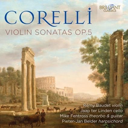 Sonate per violino op.5 - CD Audio di Arcangelo Corelli,Remy Baudet