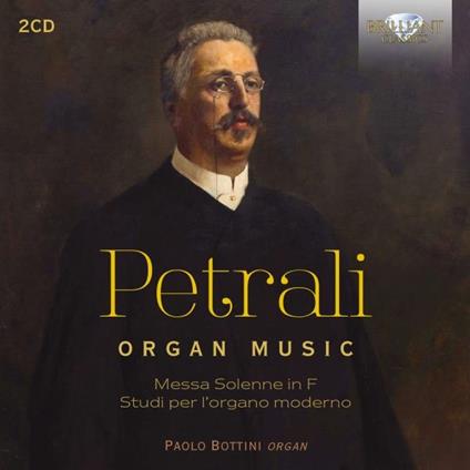 Musica per organo - CD Audio di Vincenzo Antonio Petrali,Paolo Bottini