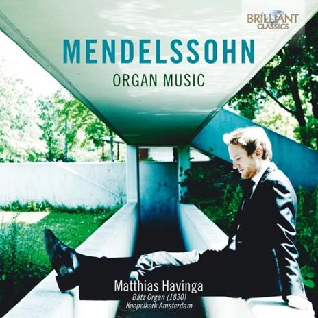 Musica per organo - CD Audio di Felix Mendelssohn-Bartholdy,Matthias Havinga