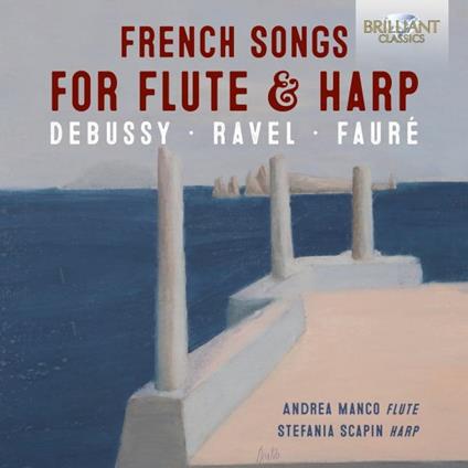 French Songs For Flute & Harp - CD Audio di Claude Debussy