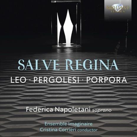 Salve Regina - CD Audio di Giovanni Battista Pergolesi,Leonardo Leo,Nicola Antonio Porpora,Federica Napoletani