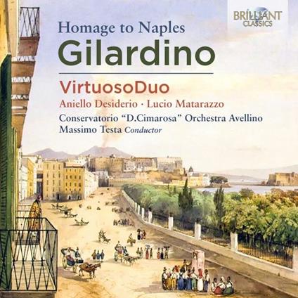 Homage to Naples - CD Audio di Angelo Gilardino