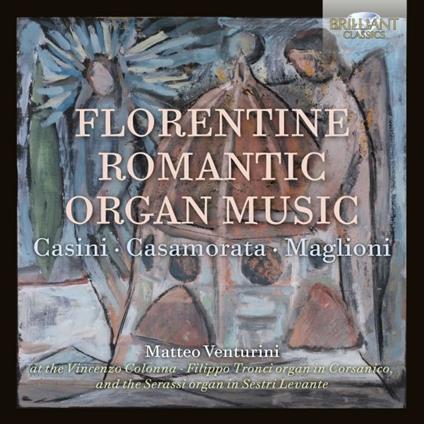 Florentine Romantic Organ Music - CD Audio di Matteo Venturini