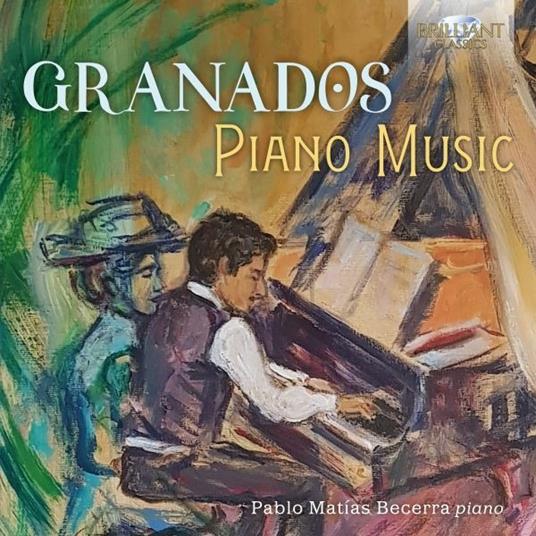 Piano Music - CD Audio di Enrique Granados,Pablo Matias Becerra