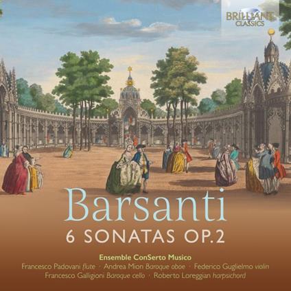 6 Sonatas Op.2 - CD Audio di Francesco Barsanti,Ensemble ConSerto Musico