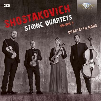 String Quartets Volume 3 - CD Audio di Dmitri Shostakovich,Quartetto Nous