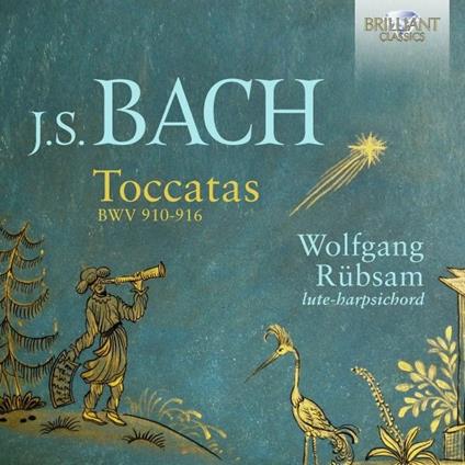 Toccatas BWV 910-916 - CD Audio di Johann Sebastian Bach,Wolfgang Rübsam