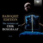 Baroque Edition. The Artistry of Erik Bosgraaf