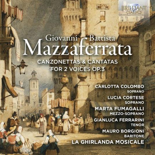 Canzonettas & Cantatas for 2 Voices Op.3 - CD Audio di Giovanni Battista Mazzaferrata