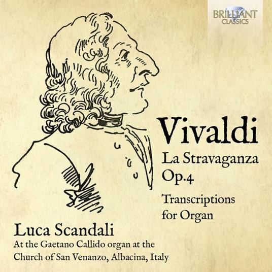 La Stravaganza Op.4 (Transcriptions For Organ) - CD Audio di Antonio Vivaldi,Luca Scandali