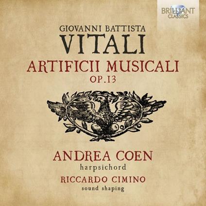 Artificii Musicali Op.13 - CD Audio di Giovanni Battista Vitali,Andrea Coen