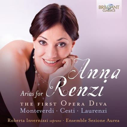 Arias for Anna Renzi The First Opera Diva - CD Audio di Roberta Invernizzi